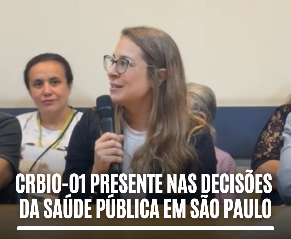 CRBio-01 presente nas decisões  da saúde pública em São Paulo